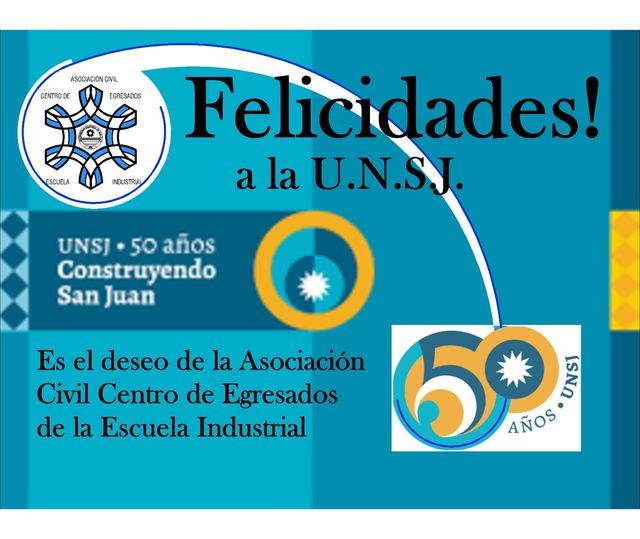 Felicitaciones a la Universidad Nacional de San Juan por su 50° aniversario